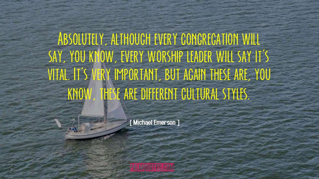 Worship Leader quotes by Michael Emerson