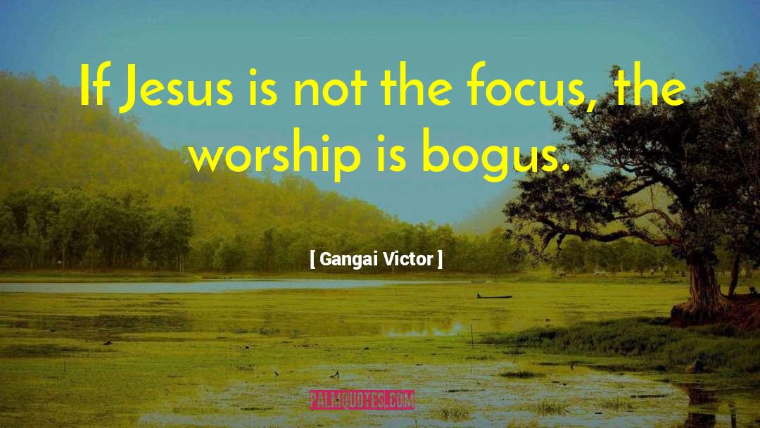 Worship Leading quotes by Gangai Victor