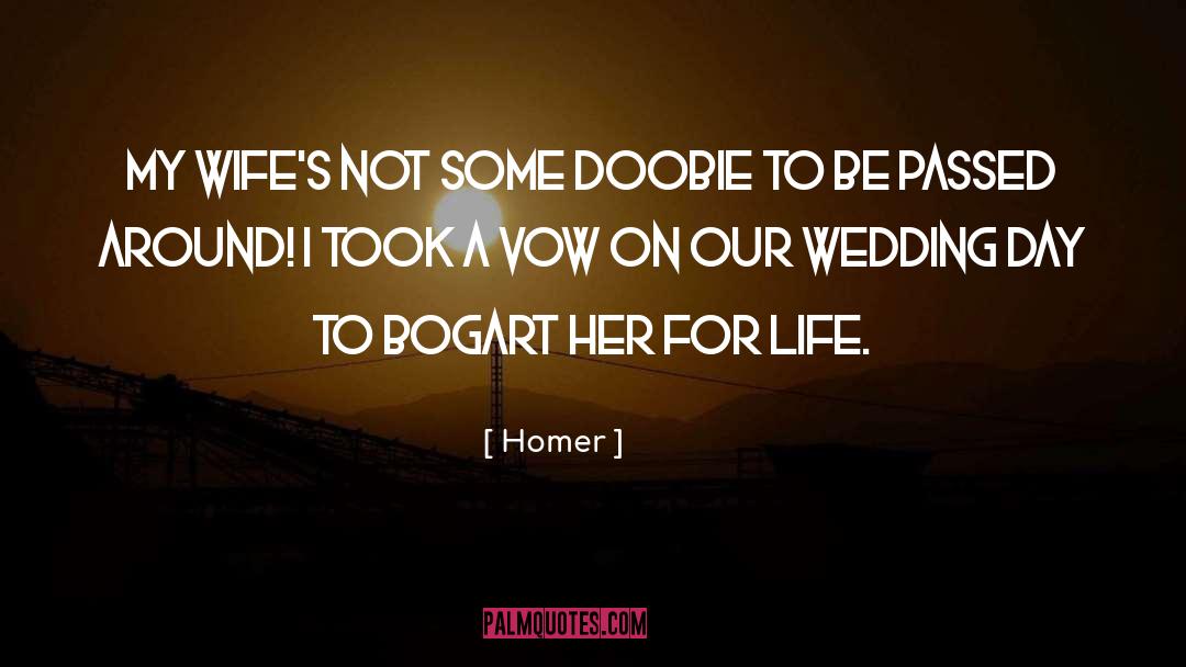 Worship Life quotes by Homer