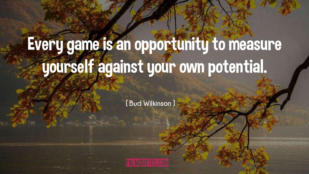 Worship Life quotes by Bud Wilkinson