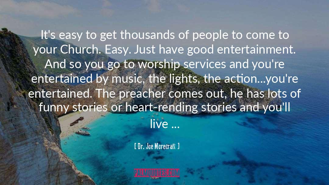 Worship Music quotes by Dr. Joe Morecraft