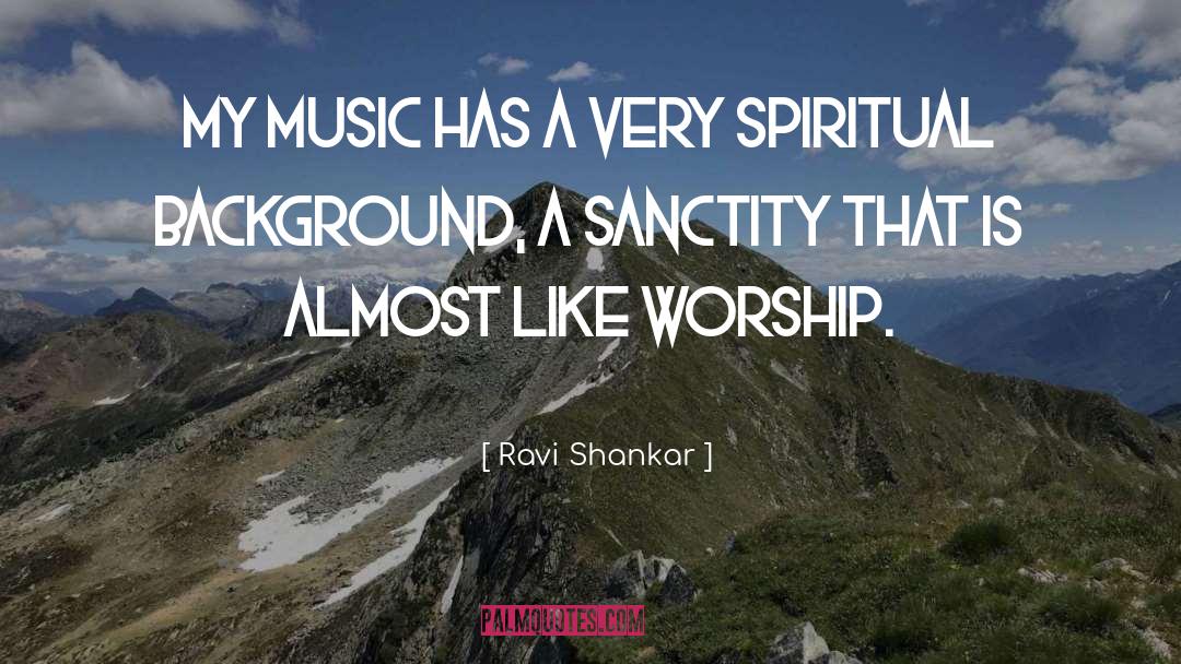 Worship Music quotes by Ravi Shankar