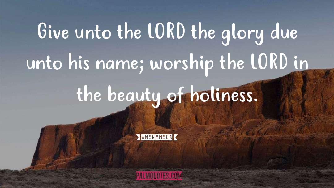 Worship The Lord quotes by Anonymous