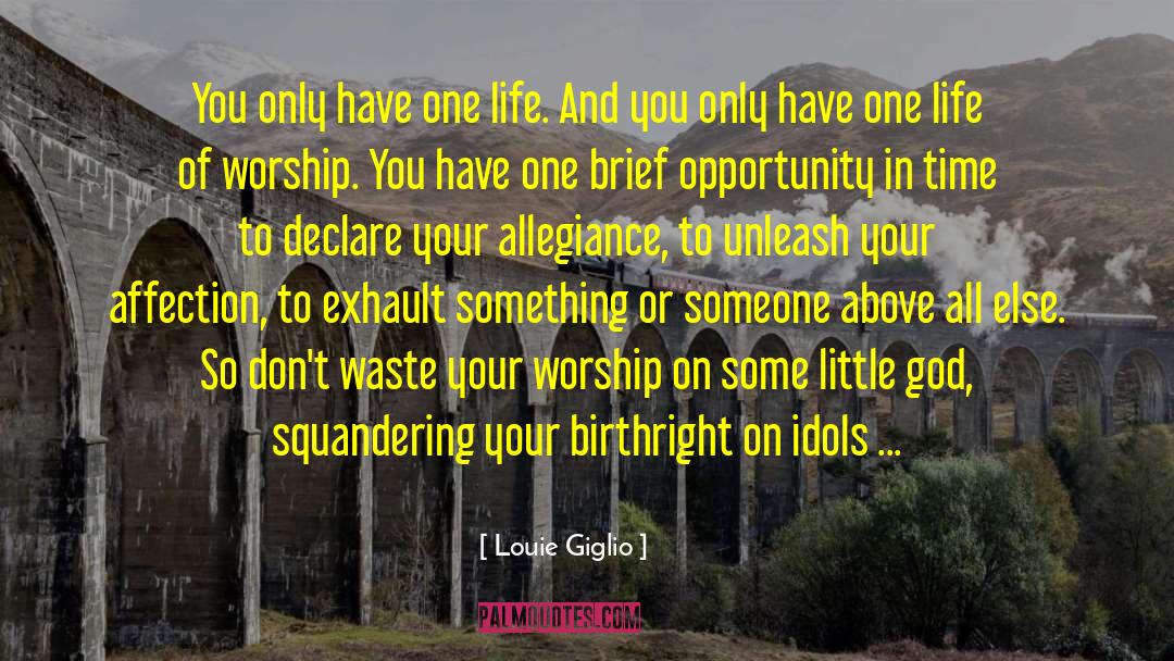 Worship You quotes by Louie Giglio