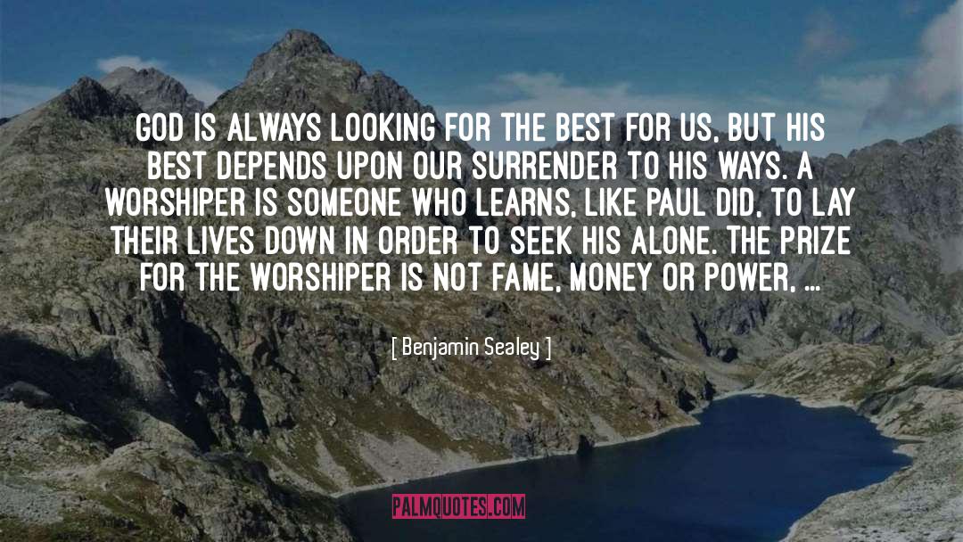 Worshiper quotes by Benjamin Sealey