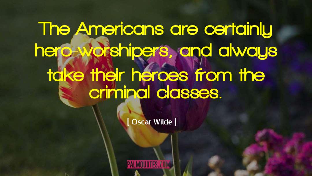 Worshipers quotes by Oscar Wilde