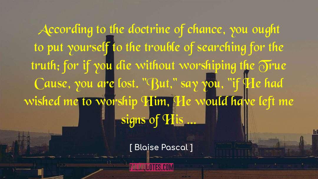 Worshiping quotes by Blaise Pascal