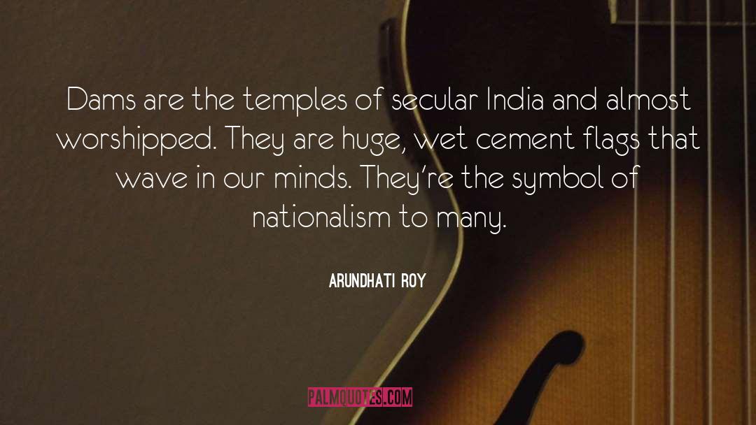Worshipped quotes by Arundhati Roy