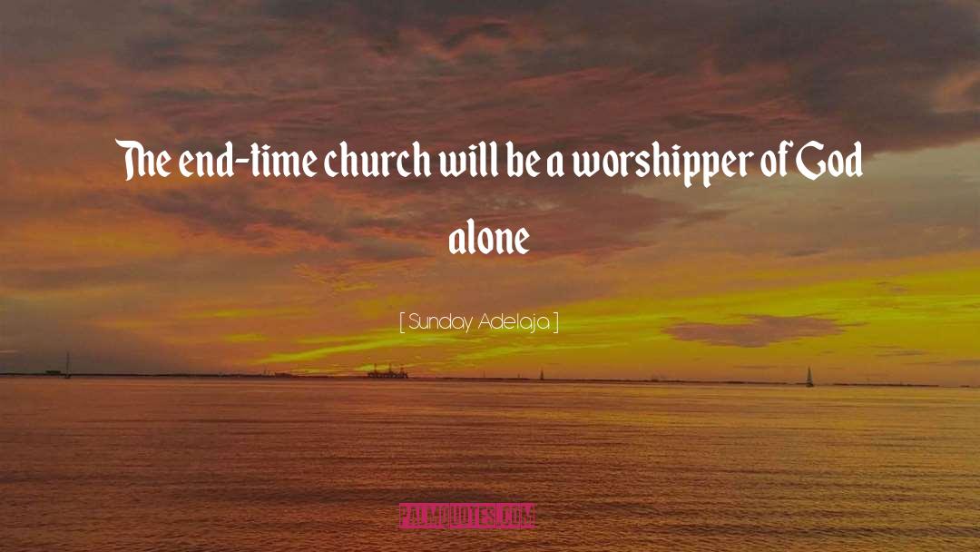Worshipper quotes by Sunday Adelaja