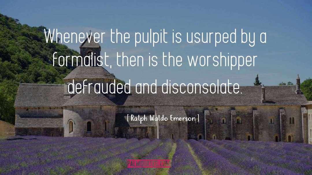 Worshippers quotes by Ralph Waldo Emerson