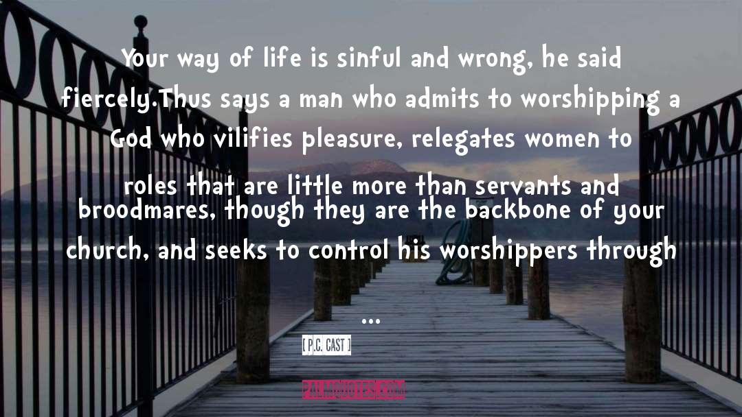 Worshippers quotes by P.C. Cast