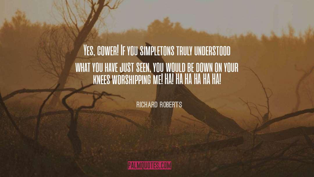 Worshipping quotes by Richard Roberts