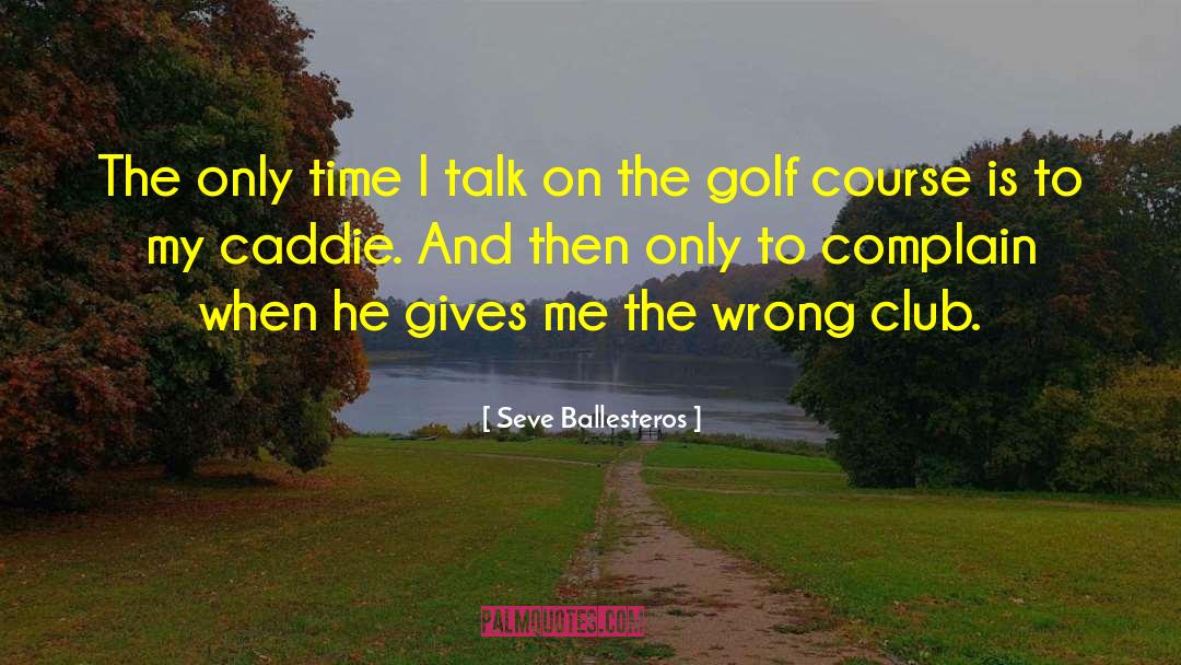 Worsley Golf quotes by Seve Ballesteros
