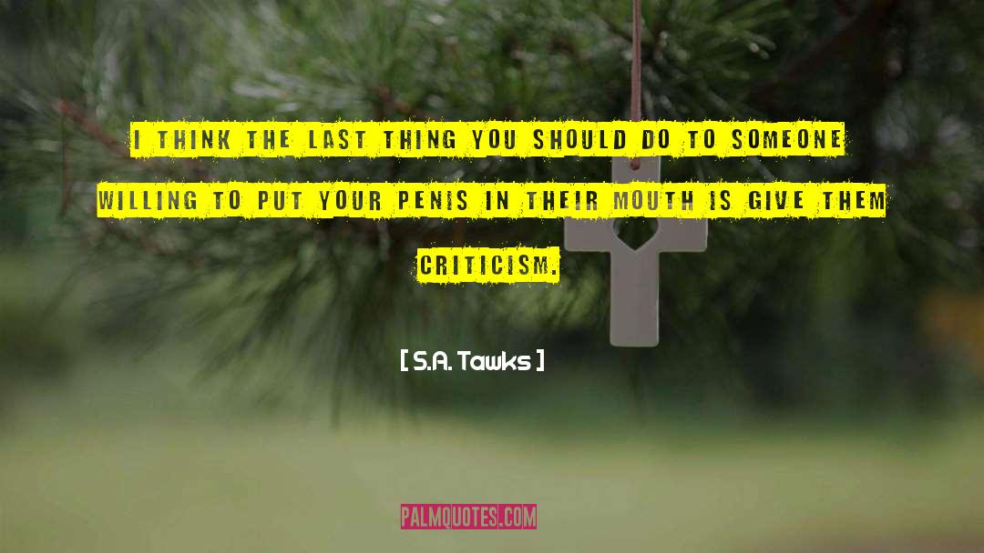 Worst Advice quotes by S.A. Tawks