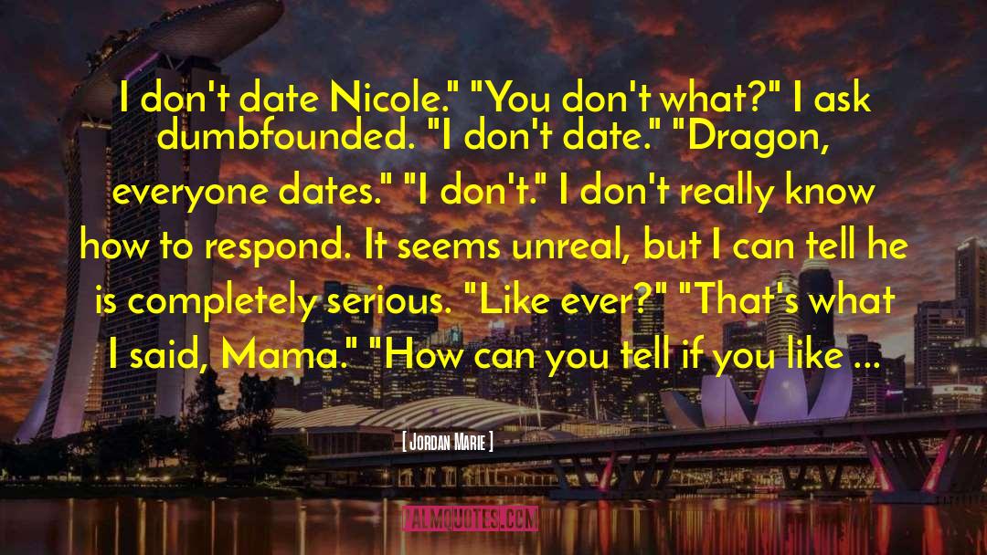 Worst Date Ever quotes by Jordan Marie