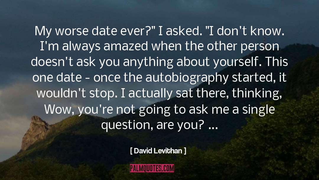 Worst Date Ever quotes by David Levithan