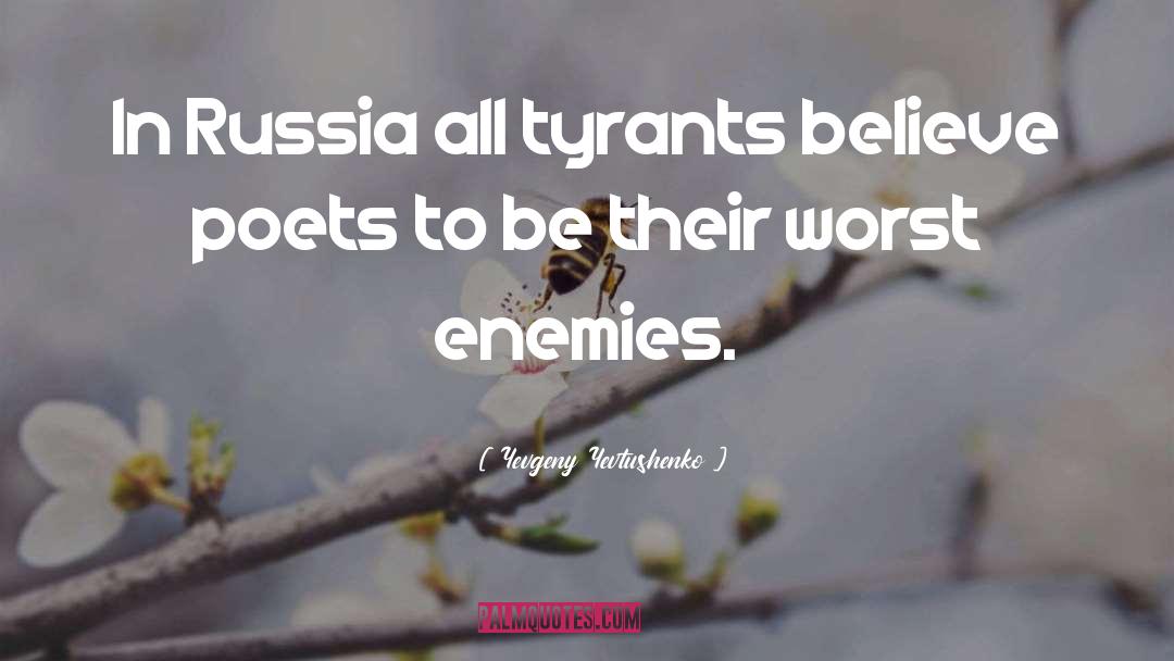 Worst Enemies quotes by Yevgeny Yevtushenko