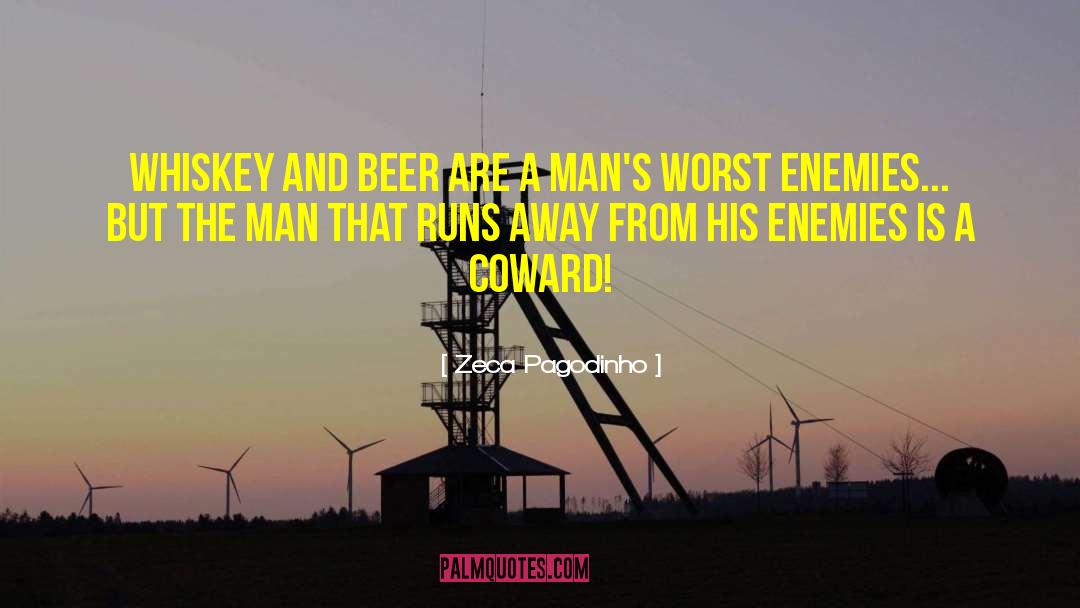 Worst Enemies quotes by Zeca Pagodinho
