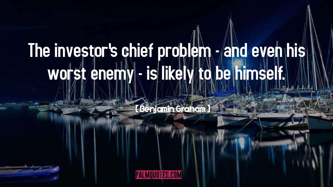 Worst Enemy quotes by Benjamin Graham