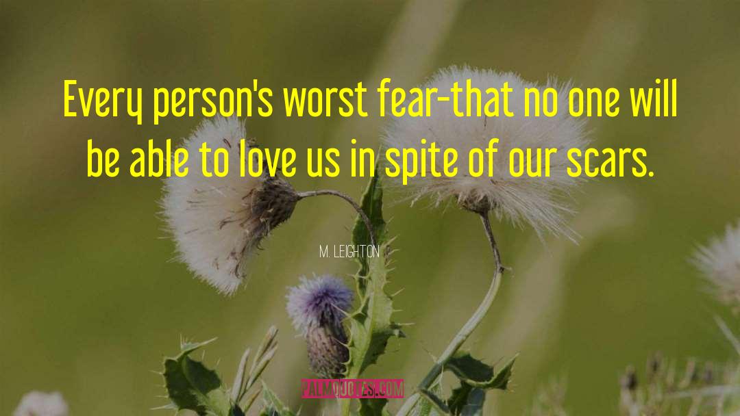 Worst Fear quotes by M. Leighton