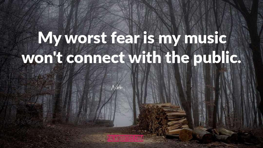 Worst Fear quotes by Adele