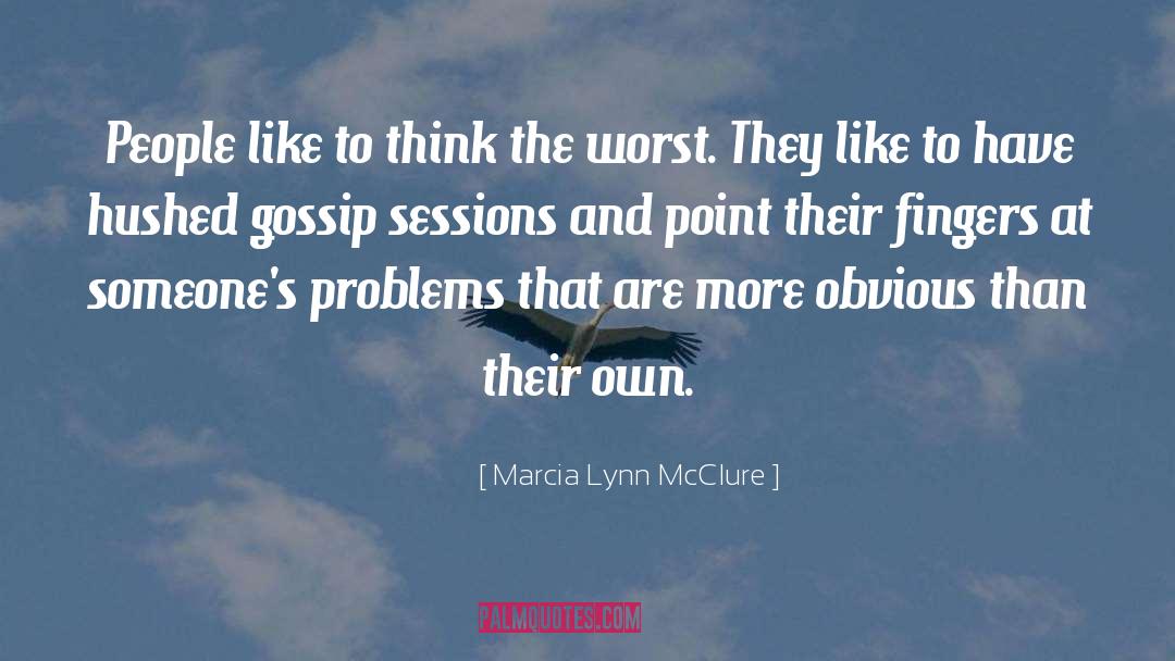 Worst Moments quotes by Marcia Lynn McClure