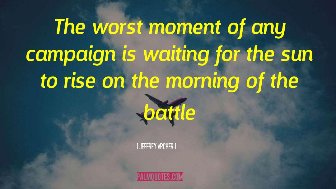 Worst Moments quotes by Jeffrey Archer