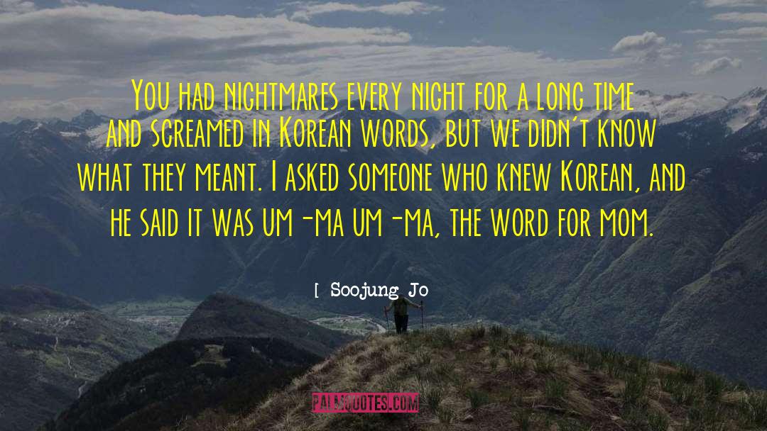 Worst Nightmares quotes by Soojung Jo