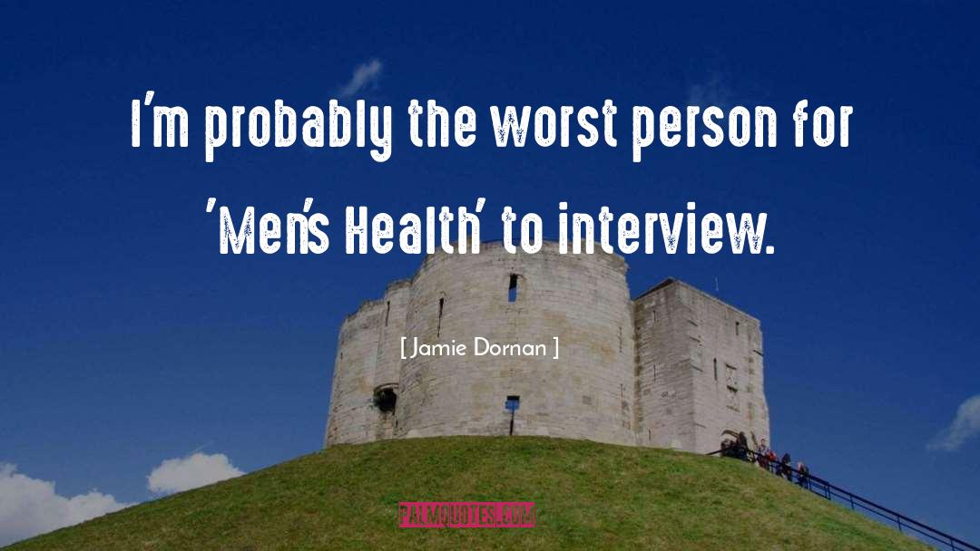 Worst Person quotes by Jamie Dornan
