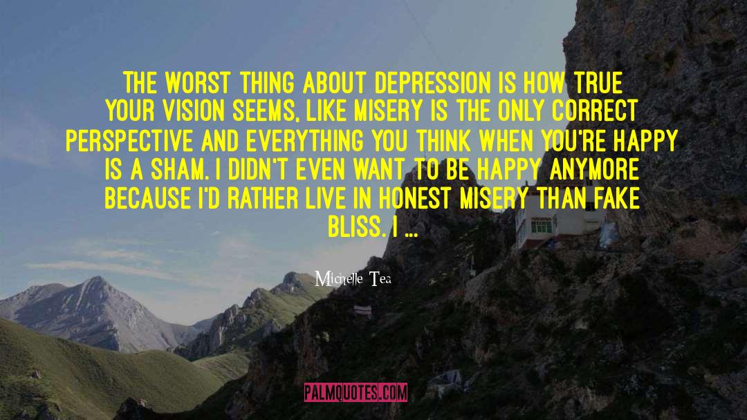 Worst Things In Life quotes by Michelle Tea