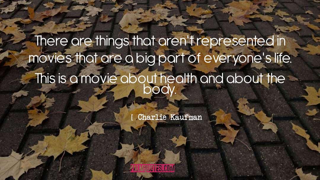 Worst Things In Life quotes by Charlie Kaufman