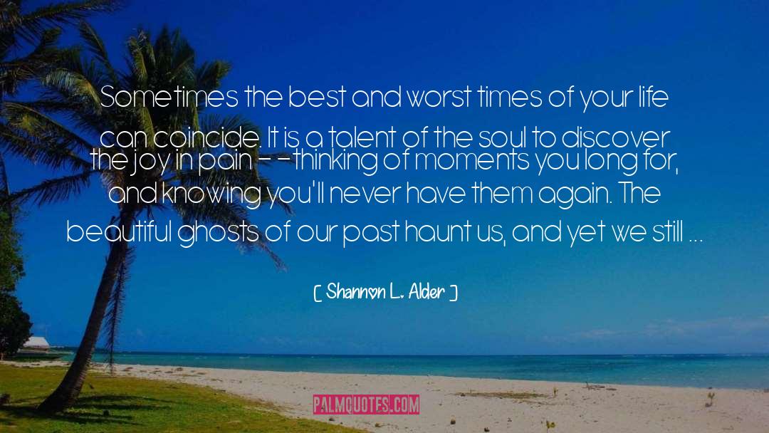 Worst Times quotes by Shannon L. Alder