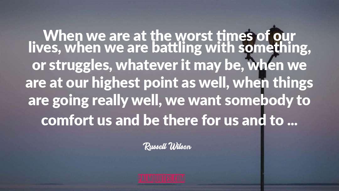 Worst Times quotes by Russell Wilson