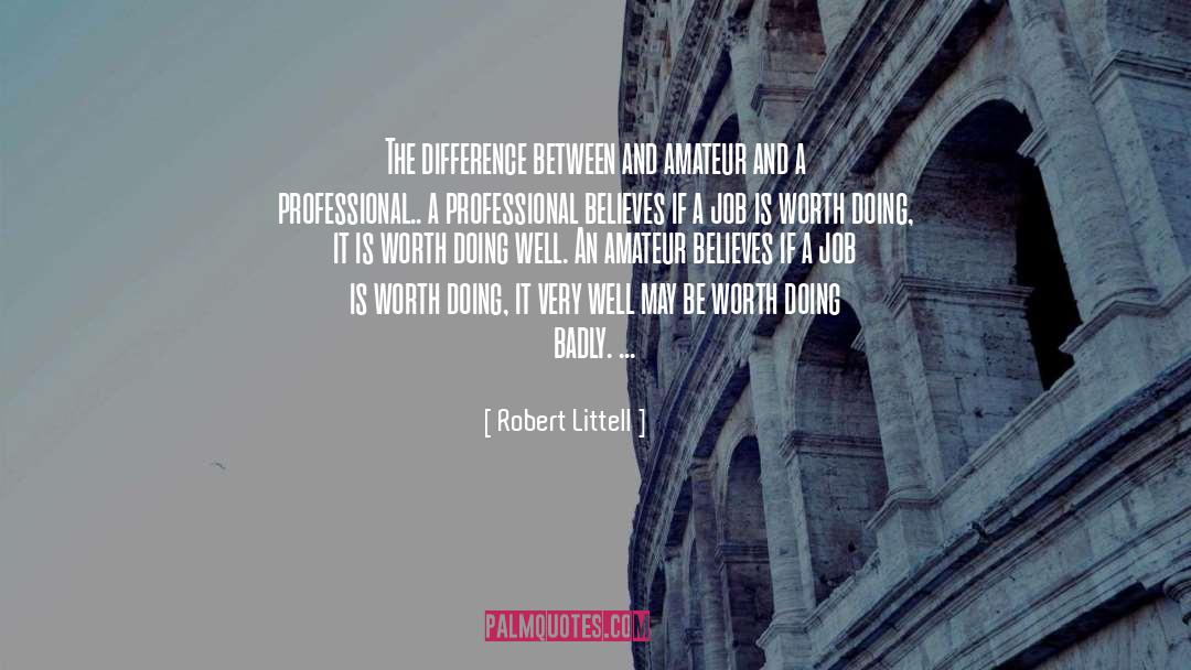 Worth Doing quotes by Robert Littell