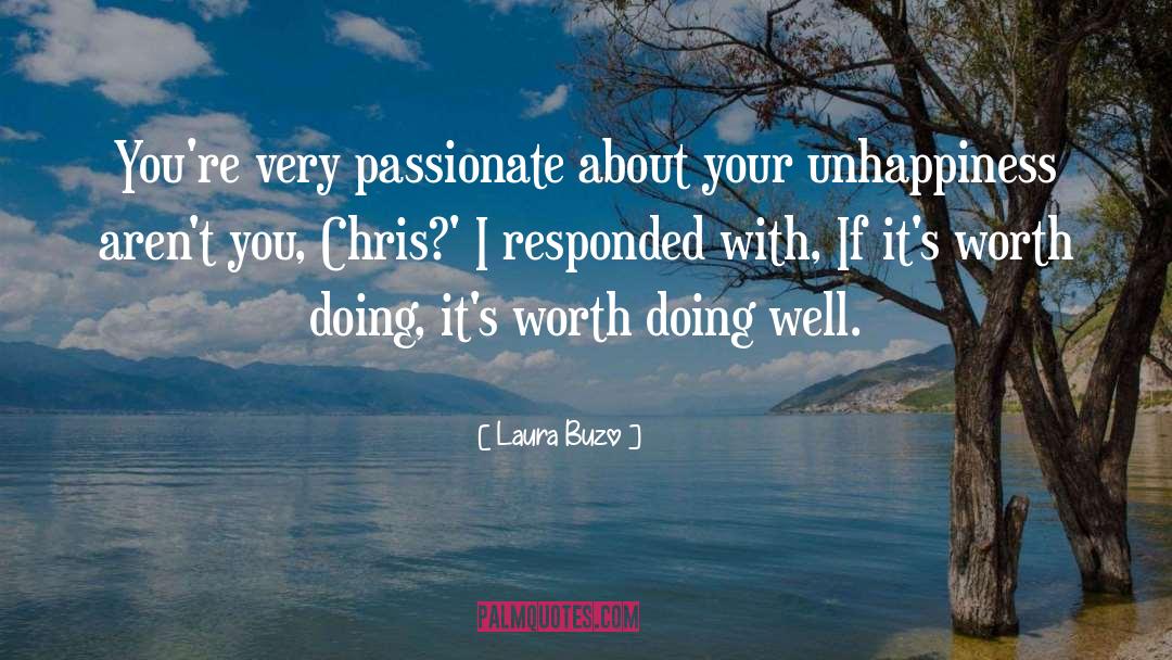 Worth Doing quotes by Laura Buzo