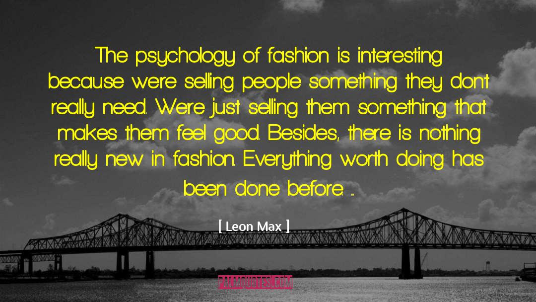 Worth Doing quotes by Leon Max