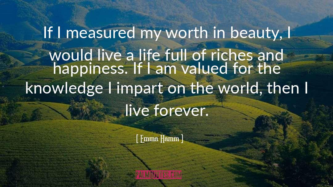 Worth Ethic quotes by Emma Hamm
