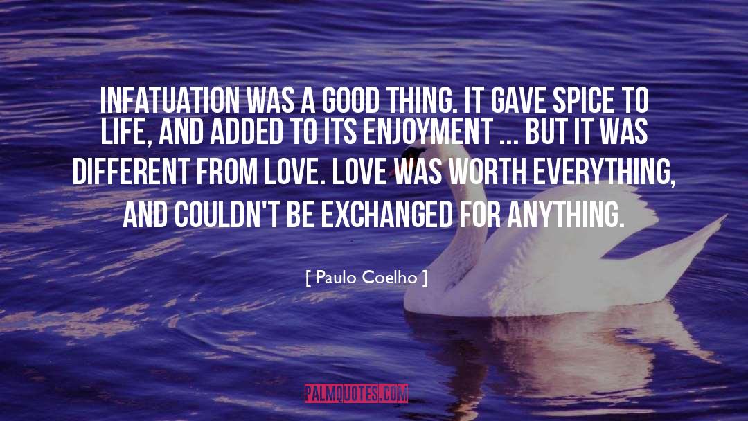 Worth Everything quotes by Paulo Coelho