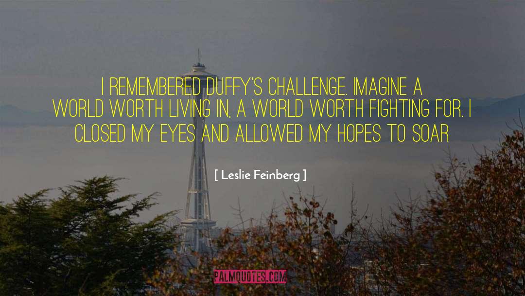 Worth Fighting For quotes by Leslie Feinberg