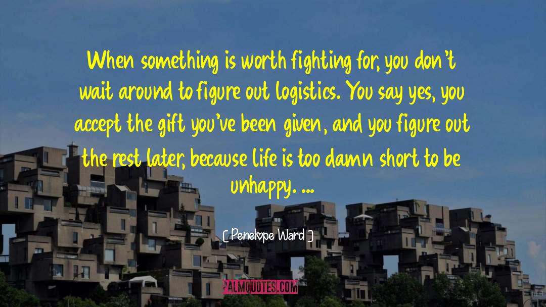 Worth Fighting For quotes by Penelope Ward
