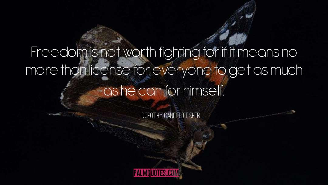 Worth Fighting For quotes by Dorothy Canfield Fisher