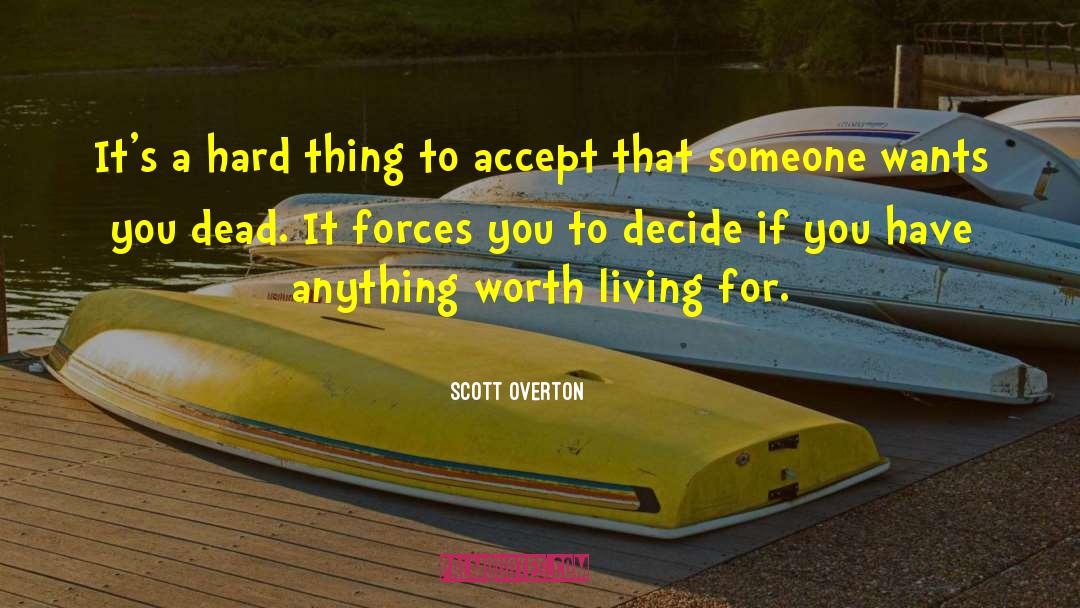 Worth Living quotes by Scott Overton