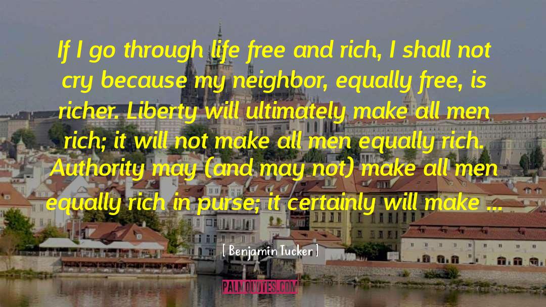Worth Living quotes by Benjamin Tucker