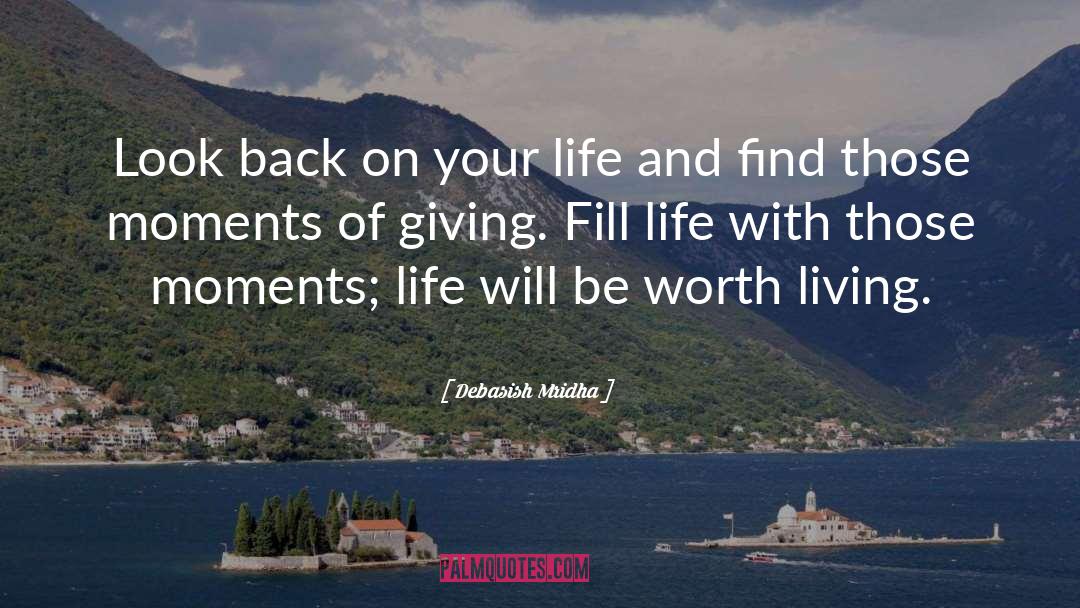 Worth Living quotes by Debasish Mridha