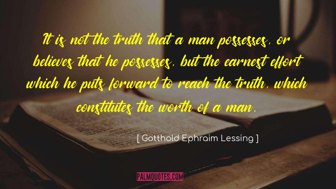 Worth Of A Man quotes by Gotthold Ephraim Lessing