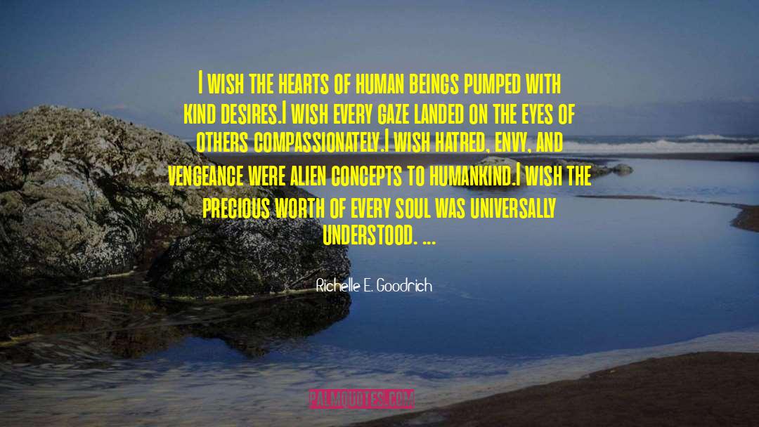Worth Of A Soul quotes by Richelle E. Goodrich