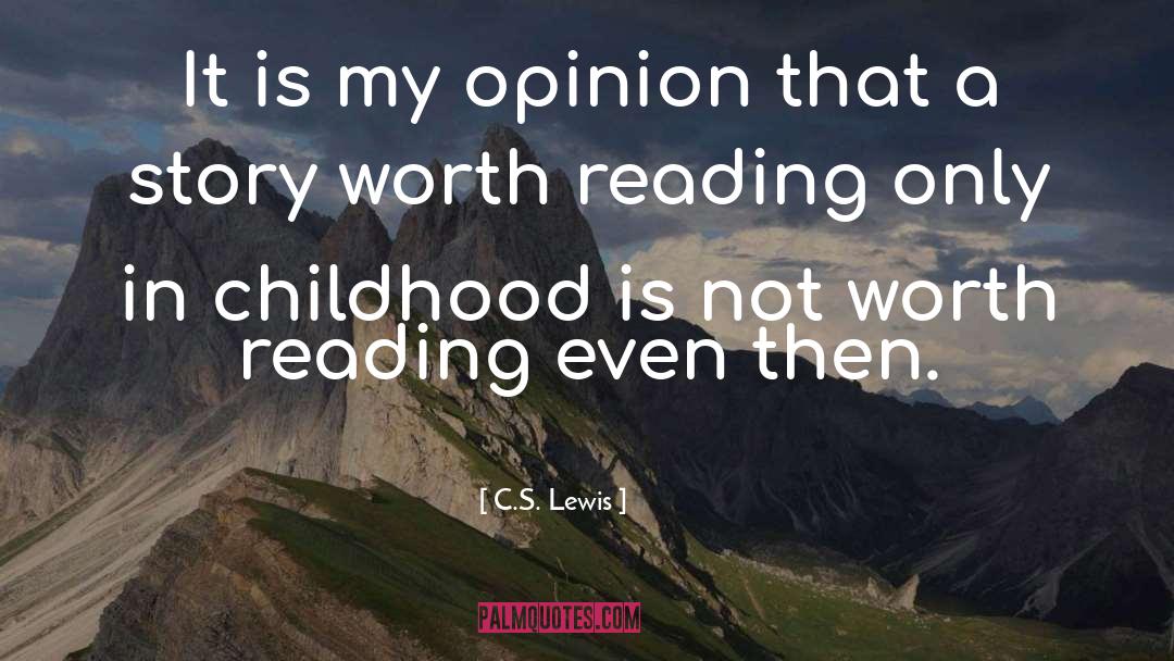 Worth Reading quotes by C.S. Lewis