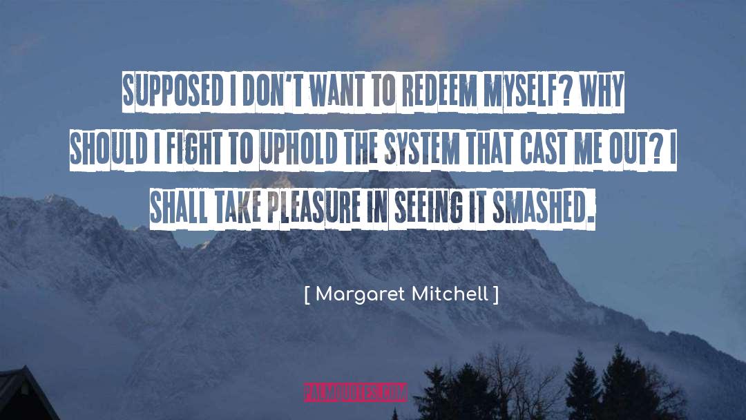 Worth The Fight quotes by Margaret Mitchell