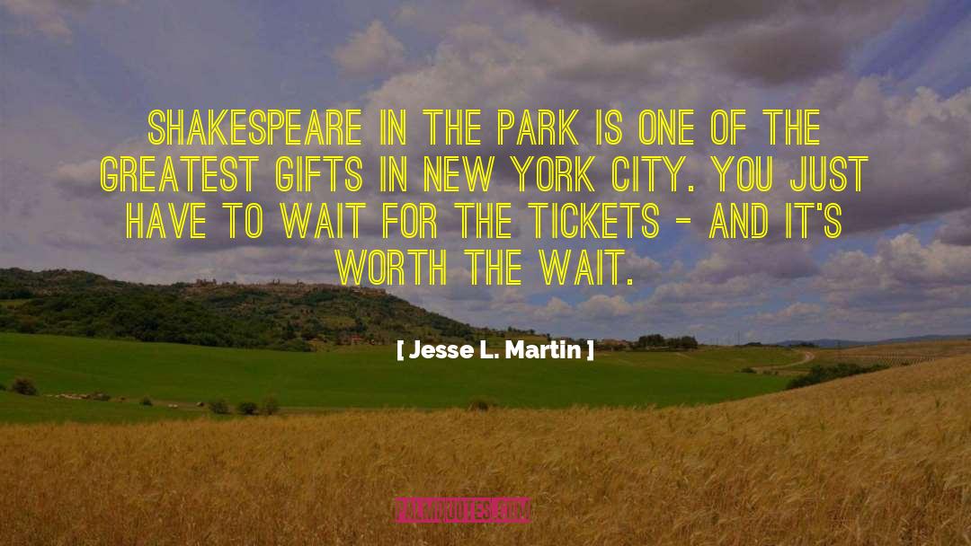 Worth The Wait quotes by Jesse L. Martin