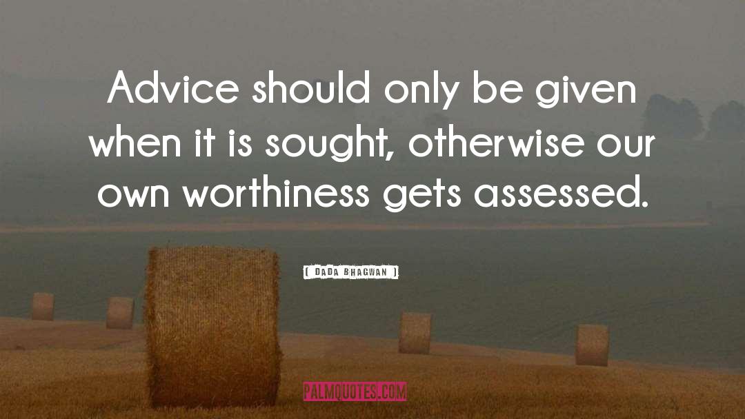 Worthiness quotes by Dada Bhagwan